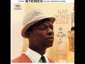 Nat King Cole. The More I See You