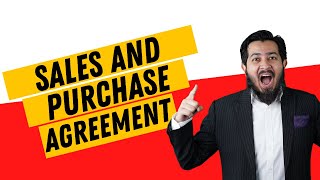 SPA - Sales and Purchase Agreement Explained | Real Estate