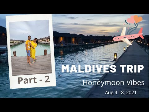 Maldives Trip | Part - 2 | Mayank & Chandni | Honeymoon Vibes
