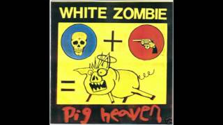 White Zombie - Pig Heaven/Slaughter the Grey (FULL EP)