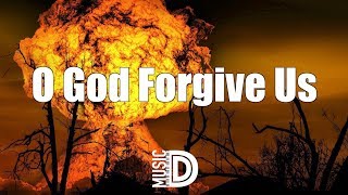 for KING &amp; COUNTRY - O God Forgive Us