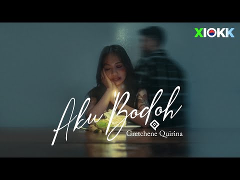 Gretchene Quirina - Aku Bodoh (Official Music Video)