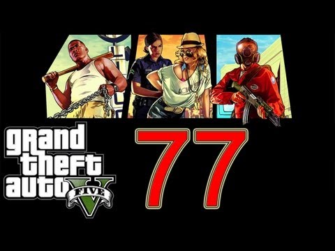 GTA 5 Walkthrough part 77 Grand Theft Auto 5 Walkthrough part 1 Gameplay Let's play no commentary V