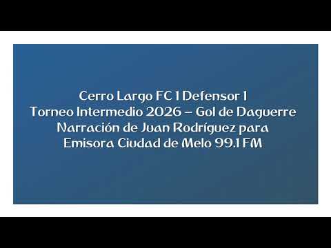Cerro Largo FC 1 Defensor 1 - Intermedio 2026 (por Juan Rodríguez)