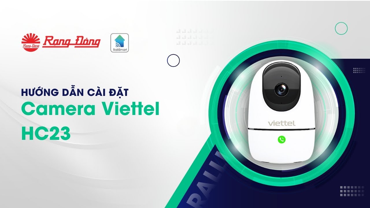 Hướng Dẫn Cài Đặt Camera Viettel - Tích hợp Hệ sinh thái RalliSmart