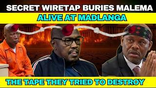 Panic as Secret Wiretap BURIES Malema Alive at Madlanga