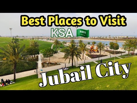 Explore Jubail | Best Places to Visit in Jubail | Best Restaurants in Jubail | Saudi Arabia | الجبيل
