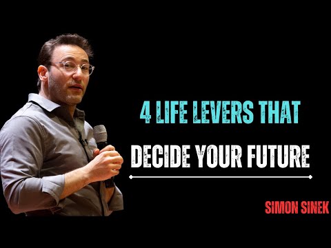 The 4 Life Levers You Can Control Today to Change Everything I Simon Sinek