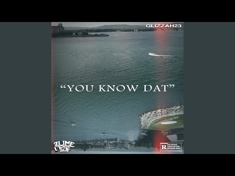 You Know Dat