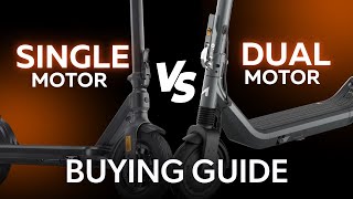 Single or Dual Motor E-Scooter? The Ultimate Buying Guide