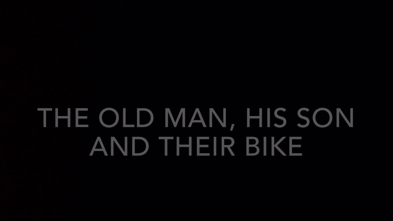 Putar video The old man, his son and their bike sekarang The old man, his son and their bike