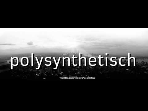 How to pronounce polysynthetisch in German