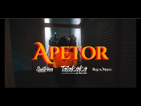Talakaka - APETOR feat Santrinos Raphael x Black Manu (Clip Officiel)