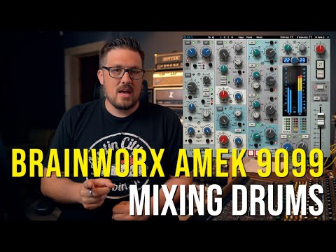Mixing Drums with Brainworx Amek 9099
