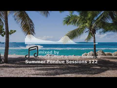 Summer Fondue Sessions 122 | Soulful house mix | mixed by Kolya Smart & Timur Nekrasov