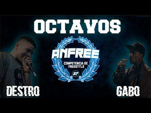 ANFREE 2022  / OCTAVOS DE FINAL /  DESTRO VS GABO  / FECHA 1