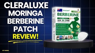 Cleraluxe Moringa Berberine Patch Review: Legit Weight Loss Or Just A Dirty Scam? Real Results?