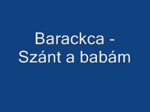 Barackca - Szánt a babám