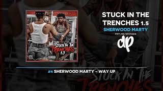 Sherwood Marty - Stuck In The Trenches 1.5 (FULL MIXTAPE)