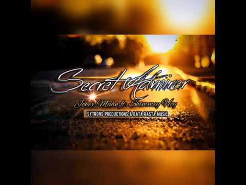 Secret Admire-Joker Mahn ft Shimmey Hey(official Audio)2020