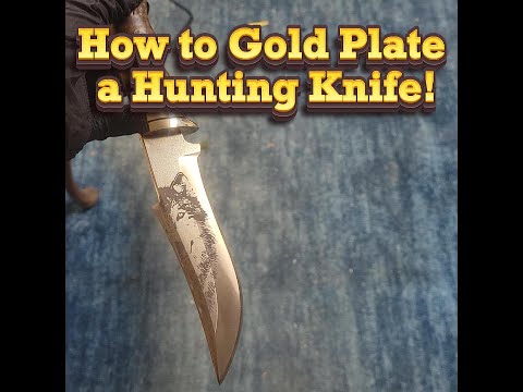How to Plate a Knife in 24K Gold!