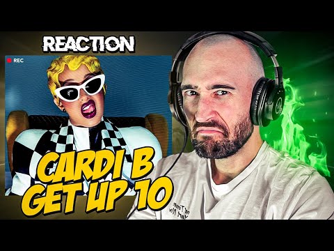 CARDI B - GET UP 10 [FIRST TIME REACTION]