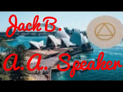 Jack B. - Steps 1-6 in Australia - AA Speaker