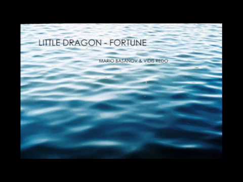 Little dragon - fortune (mario basanov & vidis redo )