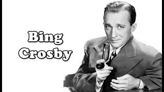 History Brief: Bing Crosby