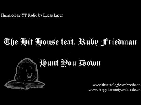 The Hit House feat  Ruby Friedman - Hunt You Down