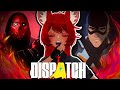 I PLAYED ALL OF DISPATCH