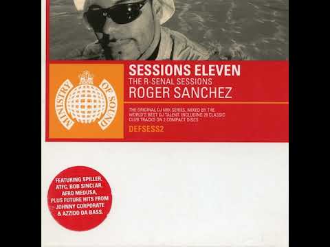 Ministry of Sound - Sessions 11 - The R-Senal Sessions (2000) - Mixed By Roger Sanchez - Discs 1 & 2