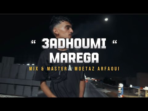 3ADHOUMI - MAREGA (official video clip)