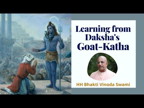 Learning from Daksha's Goat Katha · SB 4.2.10 · 25 Apr 2021 · HHBVSM