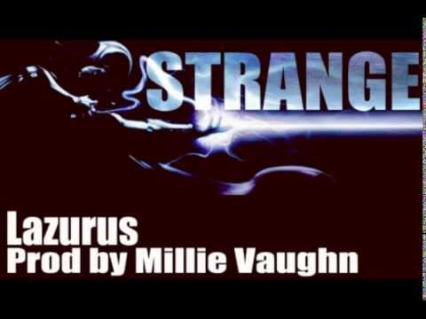 Lazurus - Strange [Prod by Millie Vaughn]