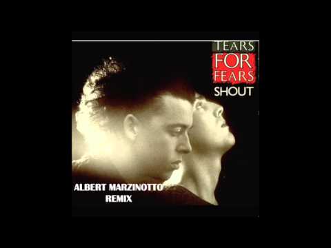 Tears For Fears - Shout (Albert Marzinotto Remix)