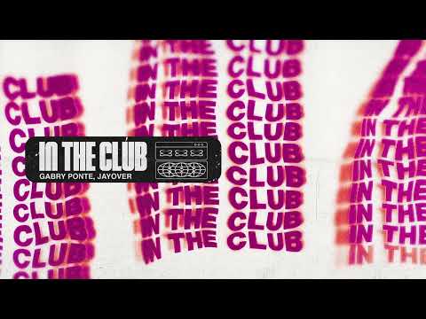 Gabry Ponte, Jayover - In The Club (Visualizer)