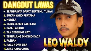 Download lagu SEANDAINYA DAPAT BERTEMU TUHAN - LEO WALDY - Kumpulan Lagu Dangdut Lawas Terbaik Full Album Original mp3 Download lagu SEANDAINYA DAPAT BERTEMU TUHAN - LEO WALDY - Kumpulan Lagu Dangdut Lawas Terbaik Full Album Original mp3