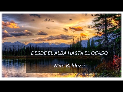 "Desde el alba hasta el ocaso"  Mite Balduzzi (subtitulada)