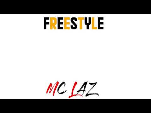 Mc laz freestyle
