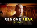REMOVE YOUR FEAR  MOTIVATIONAL SPEECH  | SHI HENG YI SPEECH