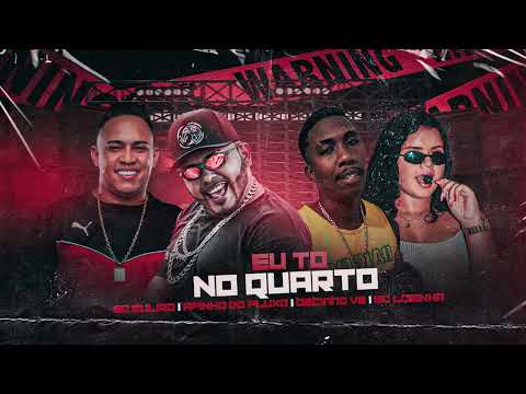 AFINHO DO FLUXO, BETINHO V8, MC LOBINHA, MC MURILO - EU TO NO QUARTO / BREGA FUNK REMIX