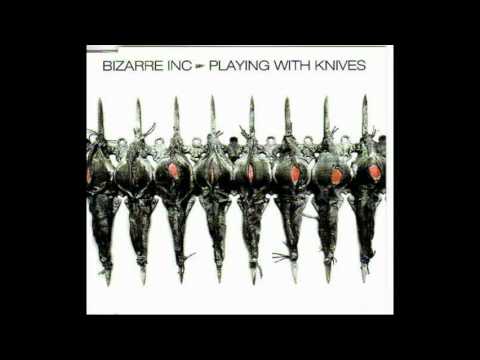Bizarre Inc. - Playing with Knives [Al Scott Mix]