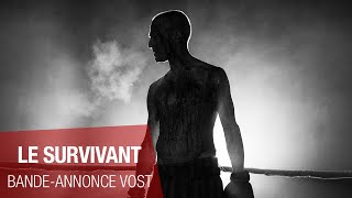 Le survivant - Bande Annonce [VOST]