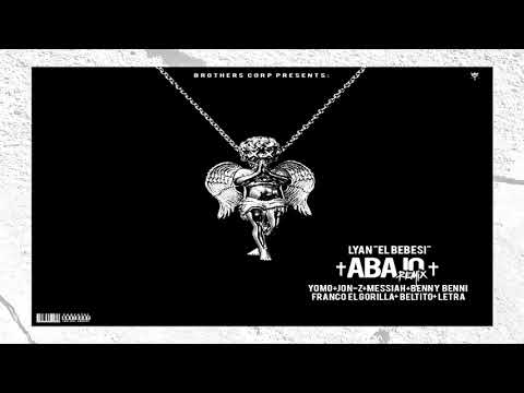 Abajo Remix - Lyan Ft. Jon Z, Yomo, Messiah, Bryant Myers, Franco El Gorila.