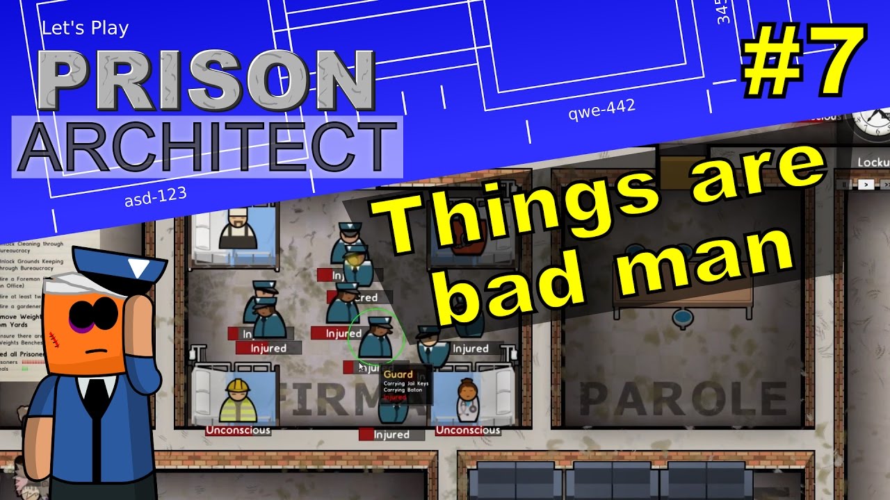 Prison Architect #7 | Things are bad man