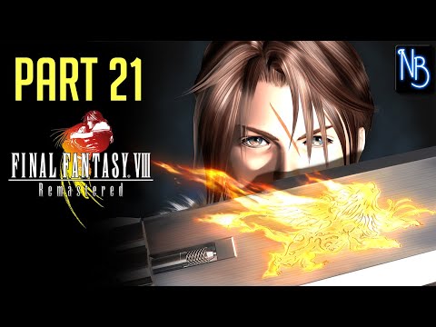 Final Fantasy 8 REMASTERED Walkthrough Part 21 No Commentary