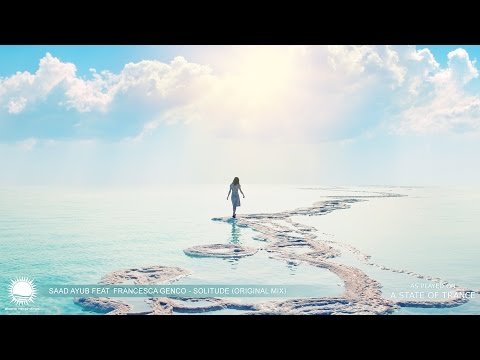 Saad Ayub feat. Francesca Genco - Solitude (Original Mix) [As Played on ASOT 784]