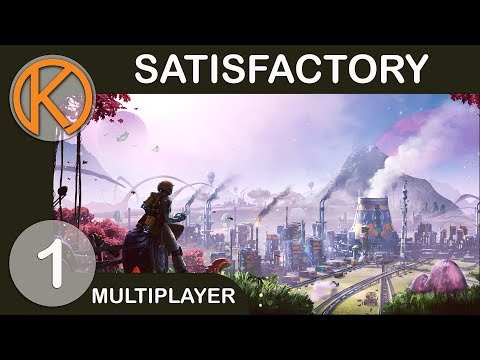Satisfactory Multiplayer | EARLY ACCESS IS HERE!! - Ep. 1 | Let's Play Satisfactory Gameplay