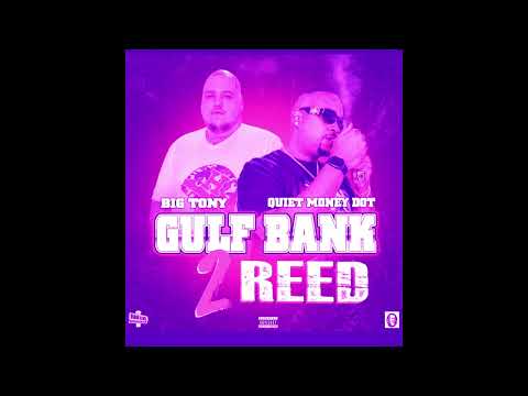 Quiet Money Dot ft.Big Tony - Gulf Bank 2 Reed [slowed & chopped]